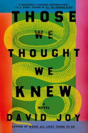 Those We Thought We Knew by David Joy