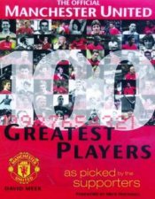 The Official Manchester United 100 Greatest Players