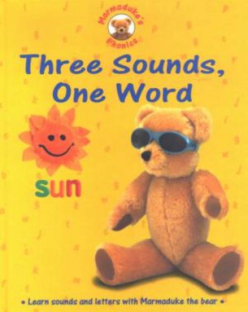 Marmaduke's Phonics: Three Sounds, One Word by Karen Bryant-Mole