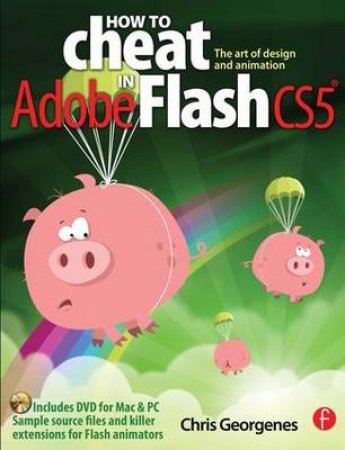 How to Cheat in Adobe Flash CS5 by Chris Georgenes