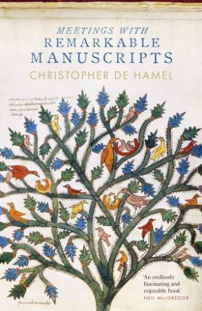 Meetings With Remarkable Manuscripts by Christopher De Hamel