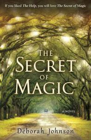 The Secret of Magic by Deborah Johnson