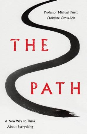 Path: A New Way to Think About Everything The by Michael; Gross-Loh, Christine Puett