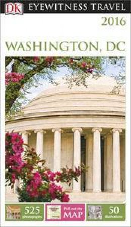 Eyewitness Travel Guide: Washington DC - 12th Ed. by Various