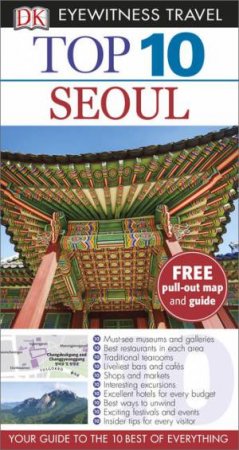 Eyewitness Top 10 Travel Guide: Seoul - 2nd Ed. by Various