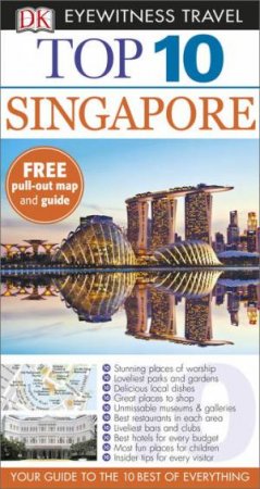 Eyewitness Top 10 Travel Guide: Singapore - 4th Edition by Various