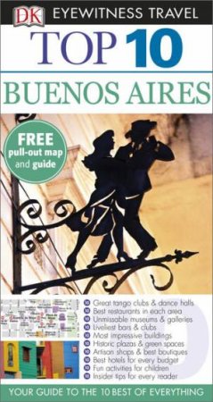 Eyewitness Top 10 Travel Guide: Buenos Aires - 4th Edition by Various