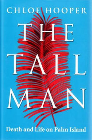 The Tall Man by Chloe Hooper