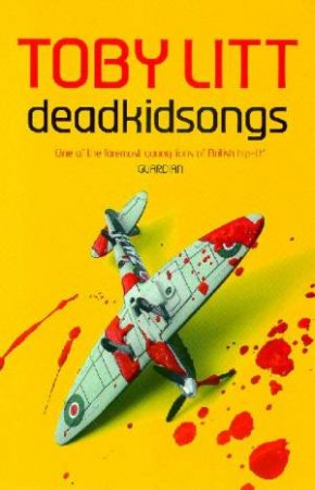 Deadkidsongs by Toby Litt