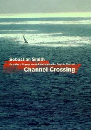 Channel Crossing by Sebastian Smith