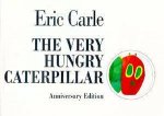 The Very Hungry Caterpillar  Anniversary Edition