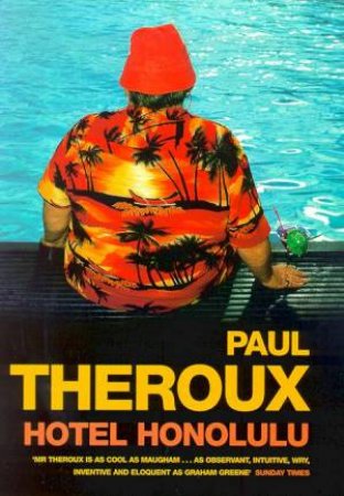 Hotel Honolulu by Paul Theroux