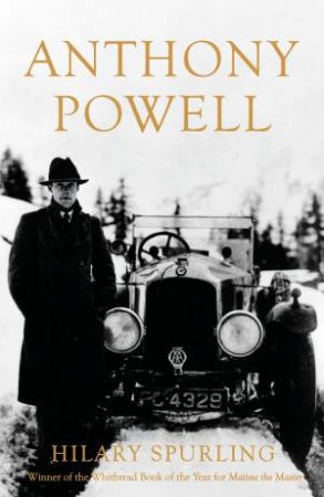 Anthony Powell: A Life by Hilary Spurling