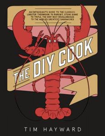 The DIY Cook by Tim Hayward