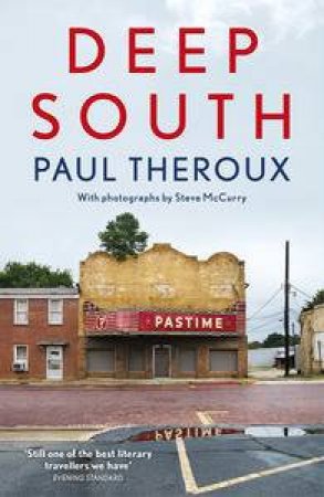 Deep South: Four Seasons on Back Roads by Paul Theroux