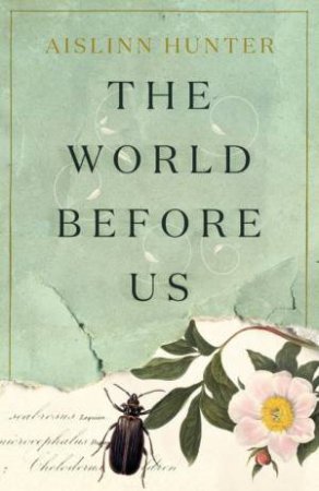 The World Before Us by Aislinn Hunter