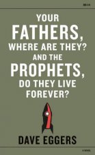 Your Fathers Where Are They And the Prophets Do They Live Forever