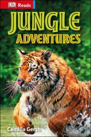 DK Reads: Reading Alone: Jungle Adventures by Camilla Gersh