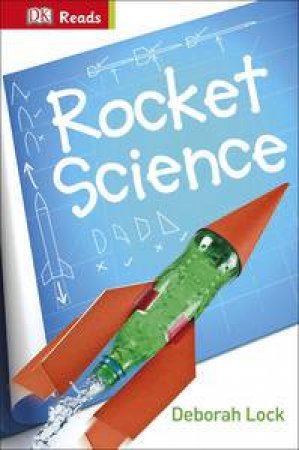 DK Reads: Starting To Read Alone: Rocket Science by Deborah Lock