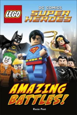 LEGO DC Comics: Super Heroes: Amazing Battles! by Various