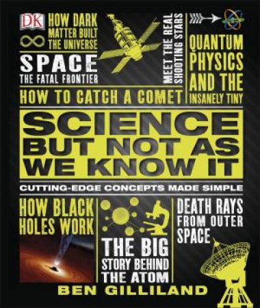 Science But Not As We Know It by Ben Gilliland