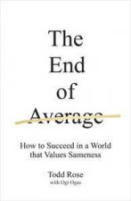 The End of Average How We Succeed in a World that Values Sameness