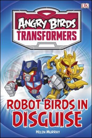 Angry Birds: Transformers: Robots In Disguise by Various 