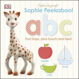 Sophie La Girafe: Peekaboo! ABC by Various