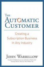 The Automatic Customer Creating a Subscription Business in Any Industry