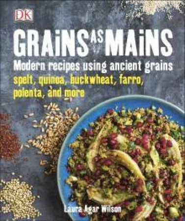 Grains as Mains by Kindersley Dorling