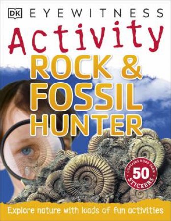 DK Eyewitness Activity: Rock and Fossil Hunter Activity Book by Various