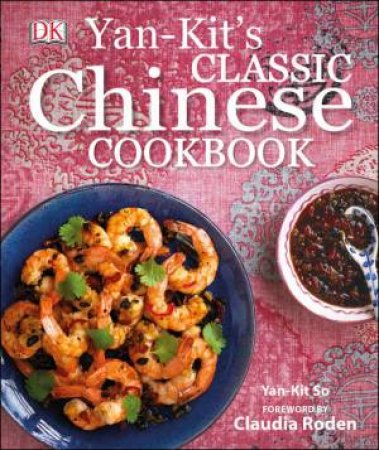 Yan-Kit's Classic Chinese Cookbook by Yan-Kit So