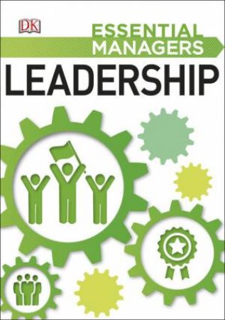 Essential Managers: Leadership by Various