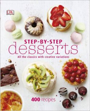 Step-by-Step Desserts by Caroline Bretherton