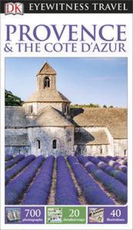 Eyewitness Travel Guide: Provence & The Cote d'Azur - 9th Ed. by Various