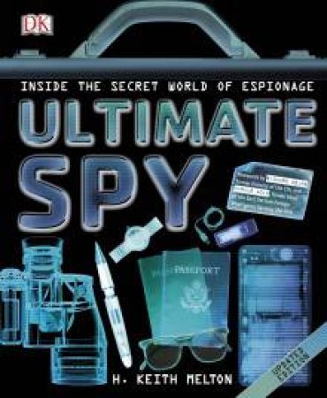 Ultimate Spy by H Keith Melton