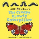 Ladybird Little Explorers The Creepy Crawly Caterpillar