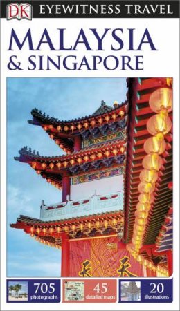 Eyewitness Travel Guide: Malaysia & Singapore - 4th Ed. by Various