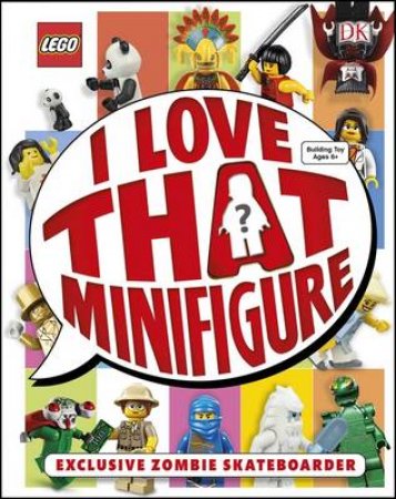 LEGO: I Love That Minifigure by Various