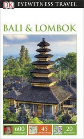 Eyewitness Travel Guide: Bali & Lombok - 7th Ed. by Various