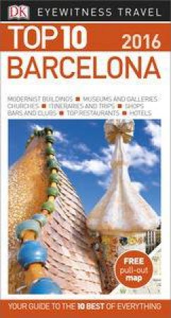 Eyewitness Top 10 Travel Guide: Barcelona 2016 by Various