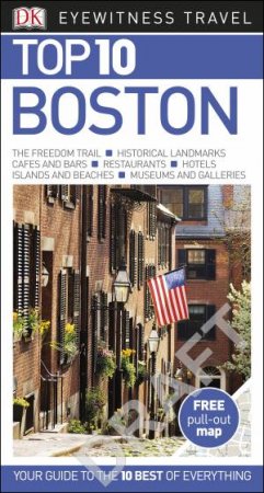 Eyewitness Top 10 Travel Guide: Boston - 8th Ed by Various