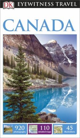 Eyewitness Travel Guide: Canada (9th Edition) by Various