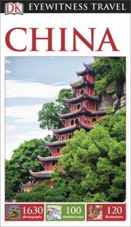 Eyewitness Travel Guide: China - 6th Ed. by Various