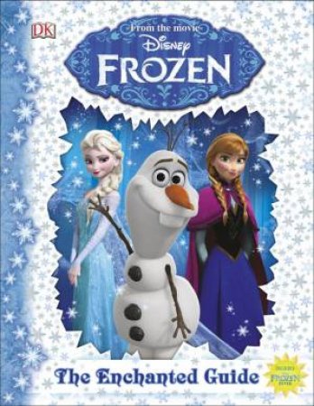 Disney Frozen: The Enchanted Guide by Various