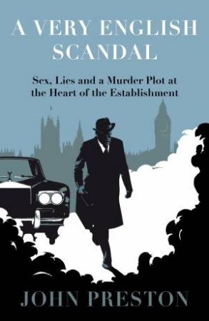 Very English Scandal by John Preston