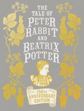 The Tale of Peter Rabbit and Beatrix Potter Anniversary Edition