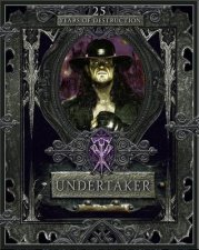 Undertaker 25 Years of Destruction