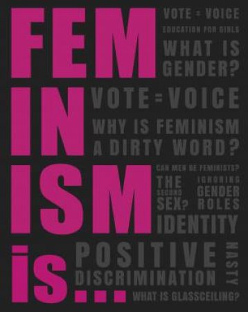 Feminism Is... by Various