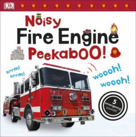 Noisy Peekaboo!: Fire Engine by Various